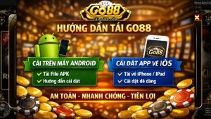 Quy trình tải Go88 và cài đặt đơn giản