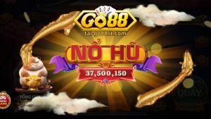Ưu điểm nổi bật của game nổ hũ tại Go88