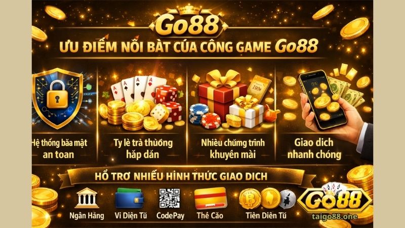 Ưu điểm nổi bật nhất của cổng game Go88